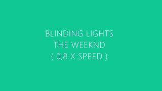 Blinding Lights  The weeknd  slowed to 08 x speed [upl. by Laughlin]