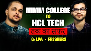 MMM College Gorakhpur To HCL Technology 😳  Freshers  6 LPA Package  Amrit Anand [upl. by Ettenim]