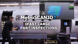 Fast Large Part Inspections with the MetraSCAN 3D [upl. by Moll]