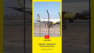 ✈️ LANZAROTE 2024 Vueling Taking off from Puerto del Carmen Airport Lanzarote WalkingTour [upl. by Py535]