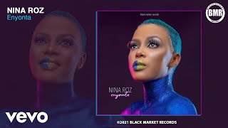 Nina Roz  Enyonta Official Audio [upl. by Yblek]