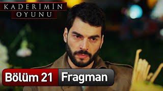 Kaderimin Oyunu 21 Bölüm Fragman [upl. by Ayatnohs839]