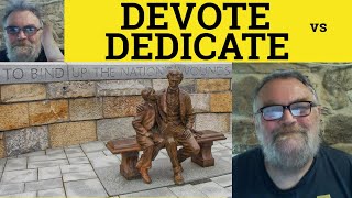 🔵 Devote or Dedicate Meaning  Dedicate vs Devote Definition  Devote and Dedicate Examples [upl. by Mar]