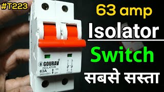 Best low cost isolator switch  gaurav isolator switches isolator swtich unboxing amp review video [upl. by Moore]