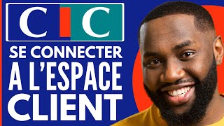 Comment Se Connecter A Son Espace Client CIC  2024 [upl. by Boycie731]