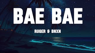 RUGER amp BNXN  BAE BAE  LYRICS [upl. by Annaiek]