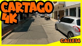 CARTAGO 4k  Recorrido por la calle 14 [upl. by Udall672]