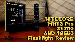 Nitecore MH12 Pro 21700 AND 18650 Flashlight  Unboxing and Review [upl. by Eniger]