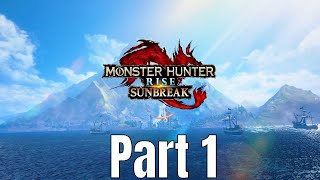 Monster Hunter Rise Sunbreak  Part 1 PC No Commentary [upl. by Atela589]