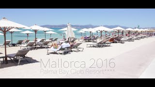 Mallorca 2016 Aftermovie  Palma Bay Club Resort [upl. by Stetson]