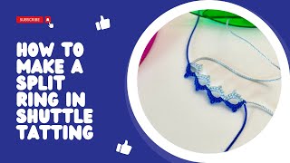 How to Make a Split Ring in Shuttle Tatting [upl. by Aun]