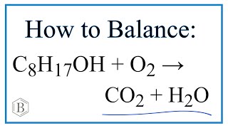 How to Balance C8H17OH  O2  CO2  H2O Octanol  Oxygen gas [upl. by Garnette]