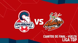 📹🐏  Cimarrones TDP vs Alebrijes  Liga TDP  Cuartos de final  VUELTA [upl. by Shaw940]