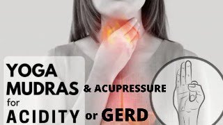 GERD or Hyperacidity Gas  Treat Naturally with Mudra Acupressure Therapy and Home remedies [upl. by Karylin]