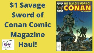 1 Haul of Savage Sword of Conan Comic Magazines ep 666 [upl. by Battat640]