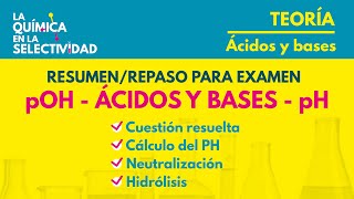 Ãcidos y Bases RESUMENREPASO para APROBAR SELECTIVIDAD [upl. by Sihonn971]