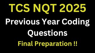 Final Preparation  TCS NQT Previous Year Coding Questions  TCS NQT Preparation 2025 [upl. by Stacia294]