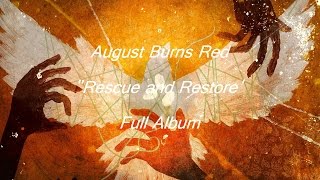 August Burns Red  Rescue amp Restore  Full Album  HDHQ HIGH QUALITY [upl. by Sharman877]