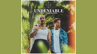 Kygo feat X Ambassadors  Undeniable Audio [upl. by Bernardi853]