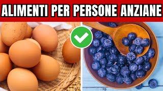 Questi 7 alimenti dovrebbero essere nel piatto di ogni persona anziana [upl. by Emogene]