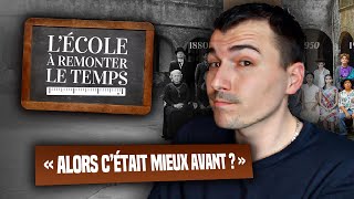 Lécole à remonter le temps REVIEW MON AVIS DE PROF Alors cétait mieux avant [upl. by Euqinimod]