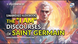 The I AM Discourses Of Saint Germain 133 Complete Unabridged Audiobook [upl. by Naillil]