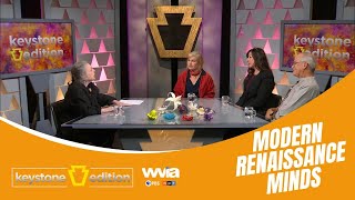 Modern Renaissance Minds  Keystone Edition Arts  Full Episode  WVIA [upl. by Bernj]