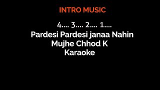 Pardesi Pardesi janaa Nahin Mujhe Chhod Ke Karaoke Song [upl. by Agnesse]