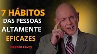 7 HÁBITOS das pessoas altamente eficazes  Stephen Covey [upl. by Lyrahs977]