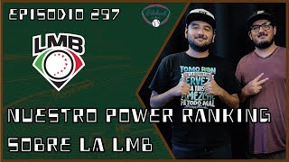 quotEpisodio 297 Nuestro power ranking sobre la LMBquot Podcast béisbol [upl. by Maziar]