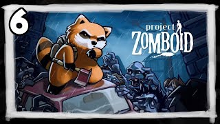 Project Zomboid 2019  6  Living the Van Life [upl. by Frerichs]