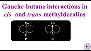 Gauchebutane interaction in cis and transmethyldecalins [upl. by Amles652]