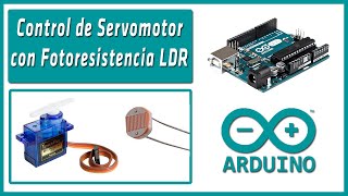 ✔️ Arduino UNO desde Cero  Control de Servomotor SG90 con Fotorresistencia LDR [upl. by Adnohsad666]