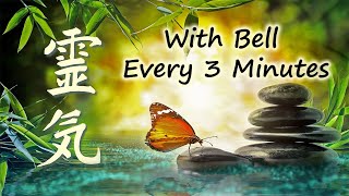 Reiki Music With Bell Every 3 Minutes Emotional amp Physical Healing Music Cleanse Negative Energy [upl. by Duffy]