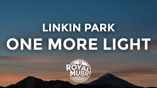 Linkin Park  One More Light Lyrics  Lyric Video [upl. by Htinnek]