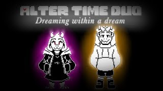 【Alter Time Duo】Dreaming within a dream 【Altertale Alterswap Bad Time Duo undertale AU remix】 [upl. by Suissac]