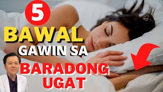 5 Bawal Gawin sa Baradong Ugat  Payo ni Doc Willie Ong 1235 [upl. by Siladnerb]