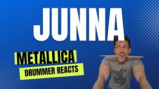 JUNNA  Metallica DRUMMER REACTS [upl. by Nycila24]