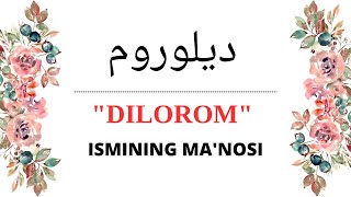 DILOROM ISMINING MANOSI  DILOROM ISMI QANDAY MANOGA EGA [upl. by Ayotaj]