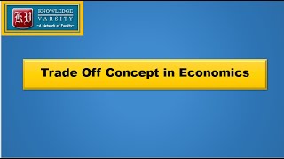 Trade Off Concept in Economics [upl. by Anatnas]