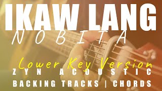 IKAW LANG Lower Key Ver  NOBITA  Acoustic Karaoke  Chords [upl. by Ellivnarg]