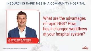 What are the advantages of rapid NGS How has it changed workflows at your hospital system [upl. by Guidotti]