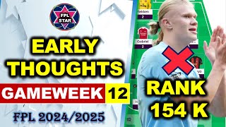 FPL Gameweek 12 Early Thoughts  Rank 154 K  FPL GW 12  Who to Replace Haaland [upl. by Sheelagh]