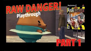 Raw Danger Playthrough part 1 [upl. by Steffie]