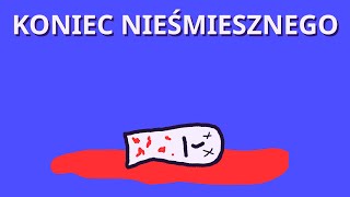 KONIEC NIEŚMIESZNEGO [upl. by Shaer]