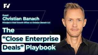 the Close Enterprise Deals playbook  Christian Banach Principal at Christian Banach [upl. by Anirual]