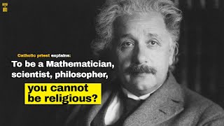 Catholic priest explains To be a Mathematician scientist philosopher you cannot be religious [upl. by Sillek]