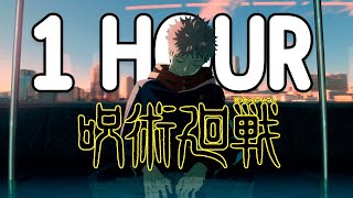 Jujutsu Kaisen Opening 1 HOUR LOOP  Kaikai Kitan  Lyrics [upl. by Noell952]