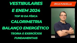 Calorimetria  Balanço Energético  TeoriaExercícios  Top 10 da Física  Vestibulares e Enem 2024 [upl. by Carnes]