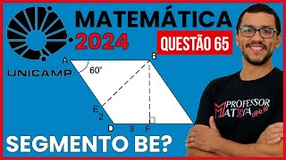 Segmento BE Resolução UNICAMP 2024  Primeira Fase Matemática  Questão 65 [upl. by Seamus]